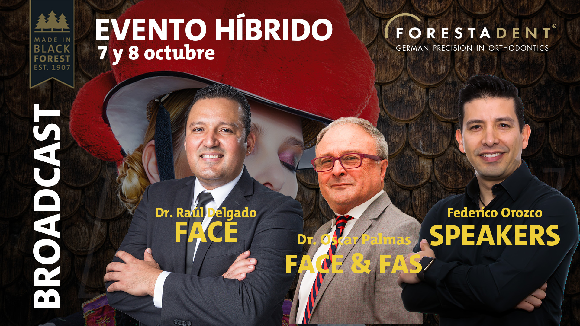 Evento híbrido en FORESTADENT: Dr. Raul Delgado, Dr. Oscar Palmas y Federico Orozco